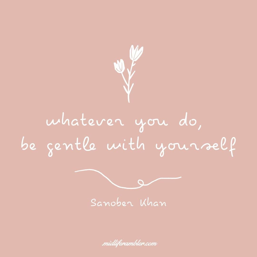 How to Learn to Treat Yourself with Self-Compassion 11 How to Learn to Treat Yourself with Self-Compassion - Whatever you do, be gentle with yourself. Sanober Khan