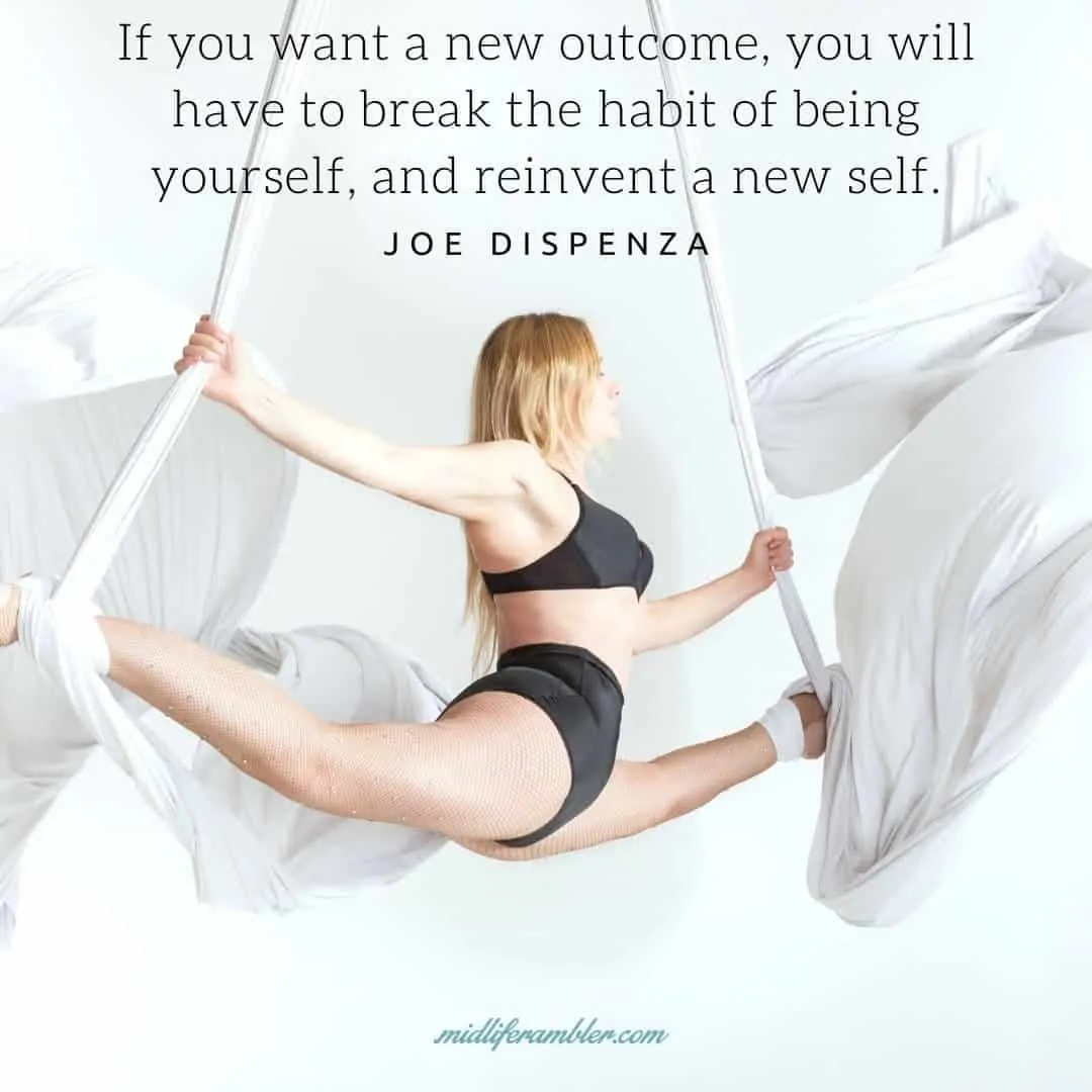 55 Inspirational Quotes for Your Vision Board - If you want a new outcome, you will have to break the habit of being yourself, and reinvent a new self. - Joe Dispenza