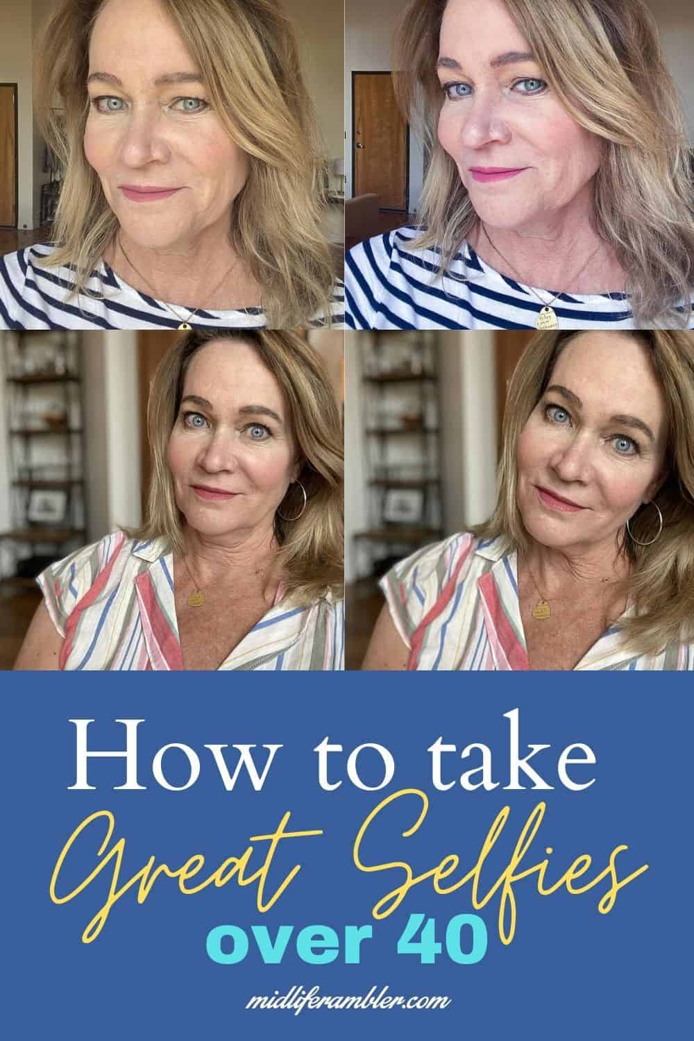 How to Take a Good Selfie Over 40 15 How to Take a Good Selfie Over 40 14