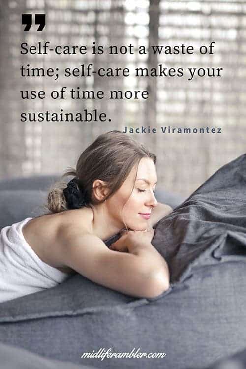 What to Do When You Think "I Want to be Happy Again" 3 Self-care is not a waste of time; self-care makes your use of time more sustainable - Jackie Viramontez Quote