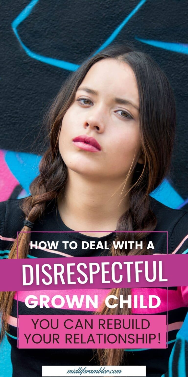 How To Deal With A Disrespectful Grown Child – Midlife Rambler