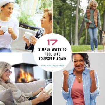 Four photos of happy women over 40 with the title 17 Simple Ways to Feel Like Yourself Again